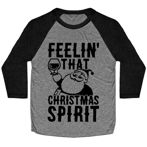 Feelin' That Christmas Spirit Baseball Tee