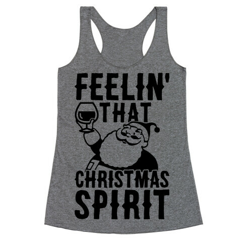 Feelin' That Christmas Spirit Racerback Tank Top