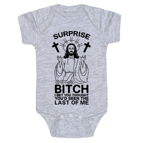 Suprise Bitch Jesus Baby One-Piece