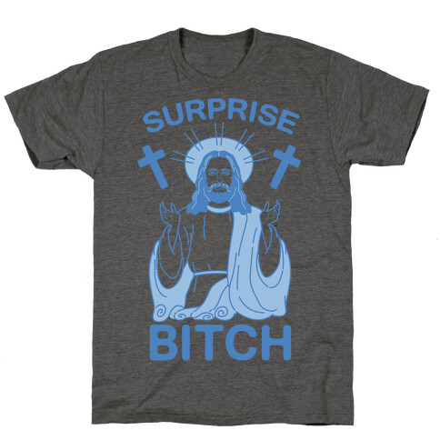 Surprise Bitch Jesus T-Shirt
