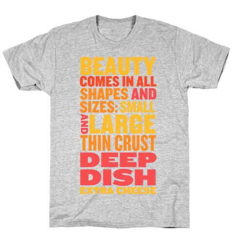 Beauty Comes in All Shapes and Sizes T-Shirt