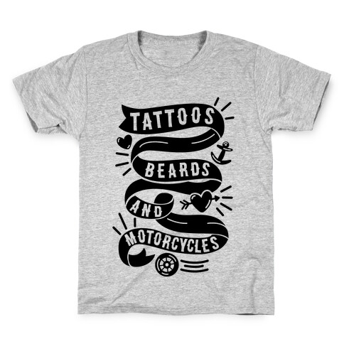 Tattoos, Beards and Motorcycles Kids T-Shirt