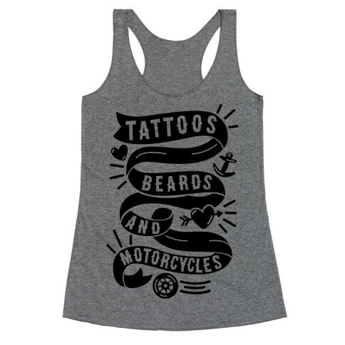 Tattoos, Beards and Motorcycles Racerback Tank Top