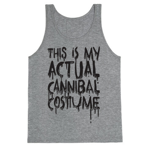 This Is My Actual Cannibal Costume Tank Top