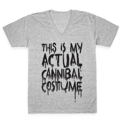 This Is My Actual Cannibal Costume V-Neck Tee Shirt
