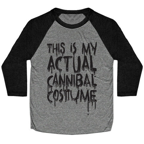 This Is My Actual Cannibal Costume Baseball Tee