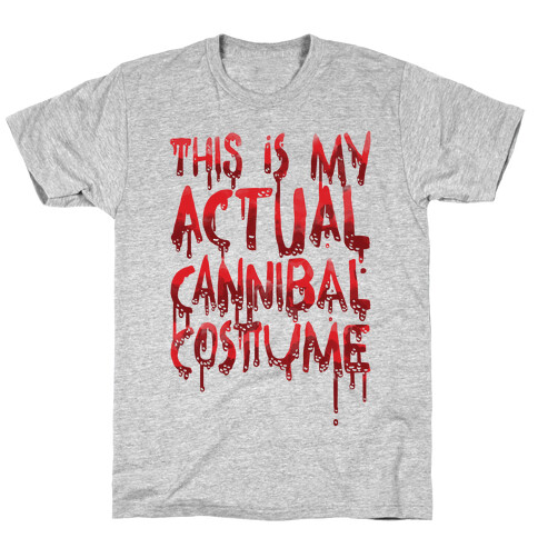 This Is My Actual Cannibal Costume T-Shirt