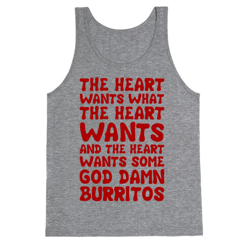 The Heart Wants Some God Damn Burritos Tank Top