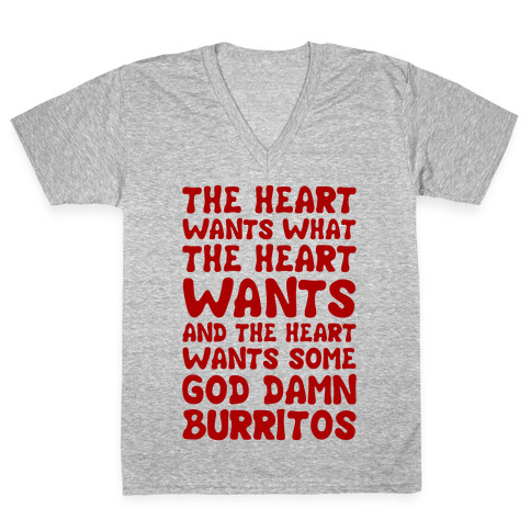 The Heart Wants Some God Damn Burritos V-Neck Tee Shirt