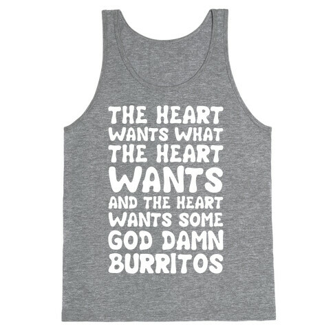 The Heart Wants Some God Damn Burritos Tank Top