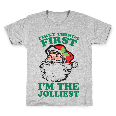 First Things First I'm The Jolliest Kids T-Shirt