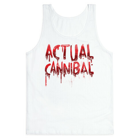 Actual Cannibal Tank Top
