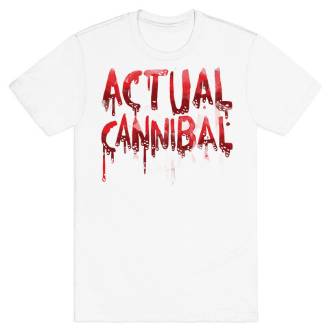 Actual Cannibal T-Shirt