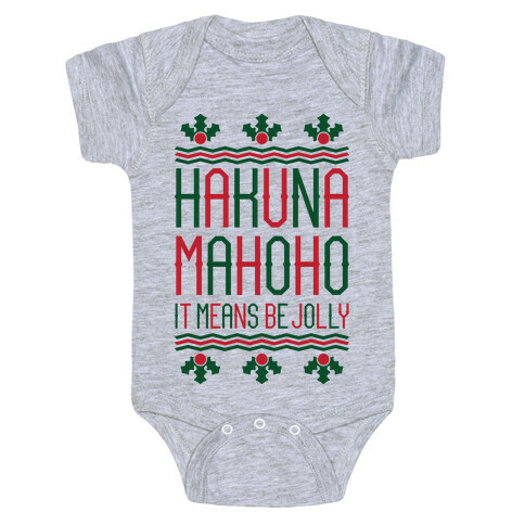 Hakuna Mahoho It Means Be Jolly Baby One-Piece