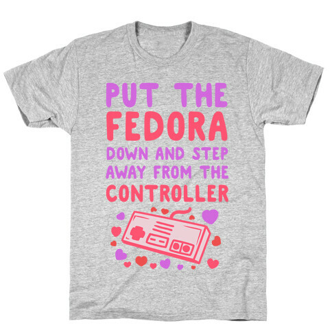 Put the Fedora Down and Step Away from the Controller T-Shirt