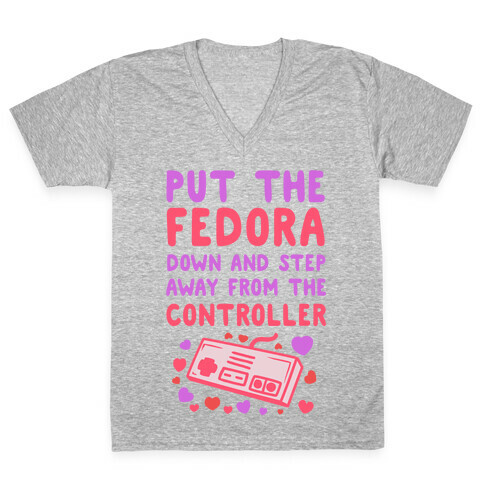 Put the Fedora Down and Step Away from the Controller V-Neck Tee Shirt