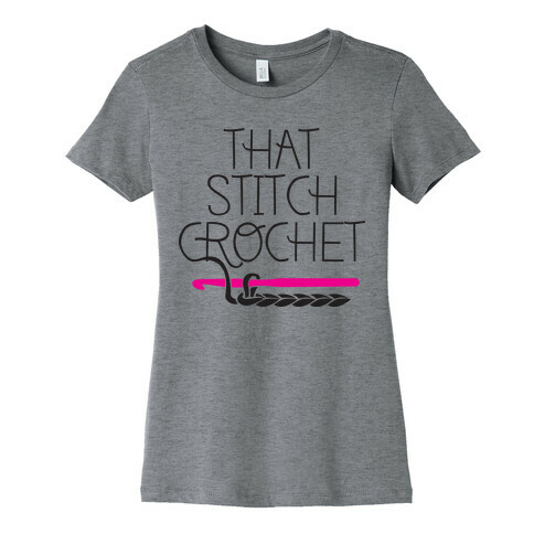 That Stitch Crochet! Womens T-Shirt