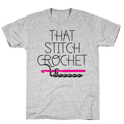 That Stitch Crochet! T-Shirt