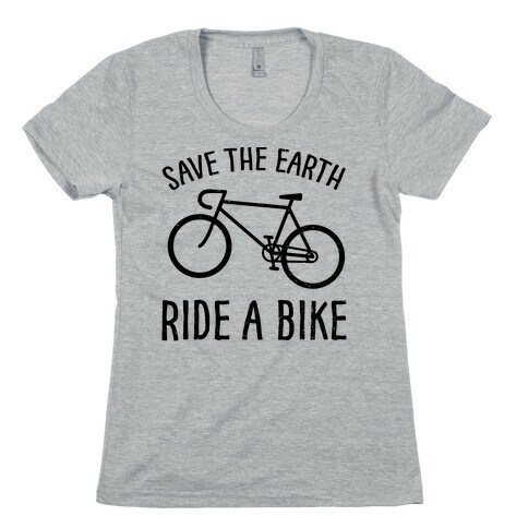 Save The Earth Ride A Bike Womens T-Shirt