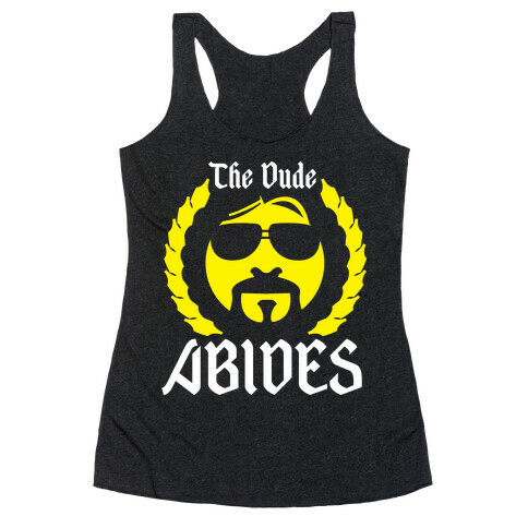 The Dude Abides Racerback Tank Top