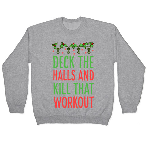 Deck The Halls and Kill That Workout Pullover