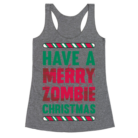 Have A Merry Zombie Christmas Racerback Tank Top