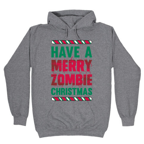 Have A Merry Zombie Christmas Hooded Sweatshirt