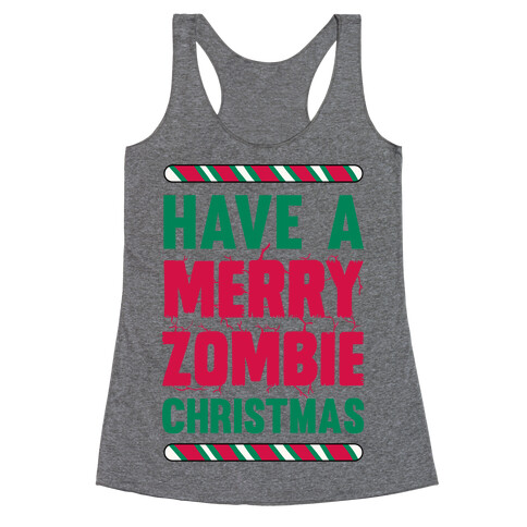 Have A Merry Zombie Christmas Racerback Tank Top