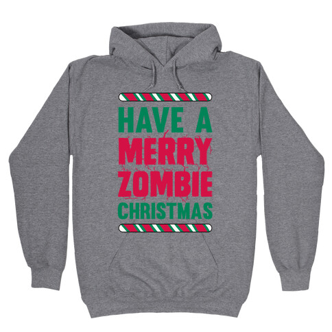 Have A Merry Zombie Christmas Hooded Sweatshirt