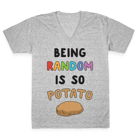 Being Random Is So Potato V-Neck Tee Shirt