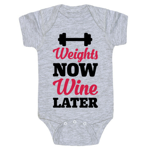 Weights Now Wine Later Baby One-Piece