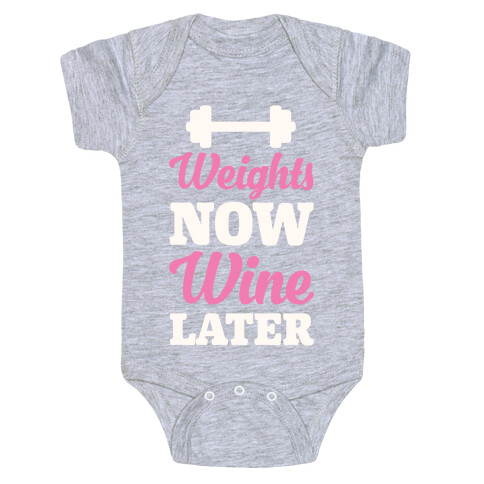 Weights Now Wine Later Baby One-Piece