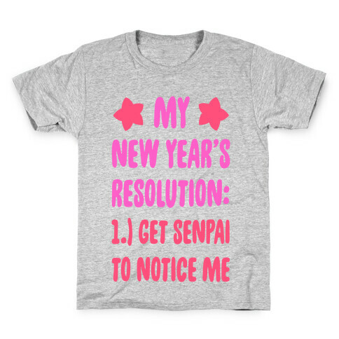My New Year's Resolution: Get Senpai to Notice Me. Kids T-Shirt