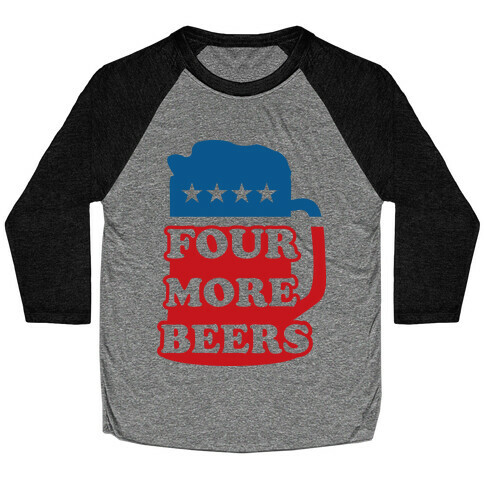 Four More Beerz Baseball Tee