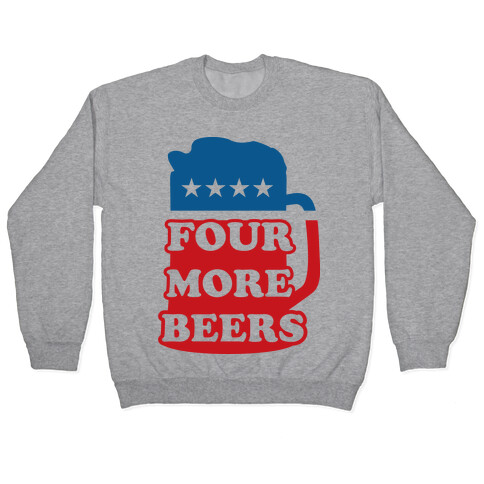 Four More Beerz Pullover