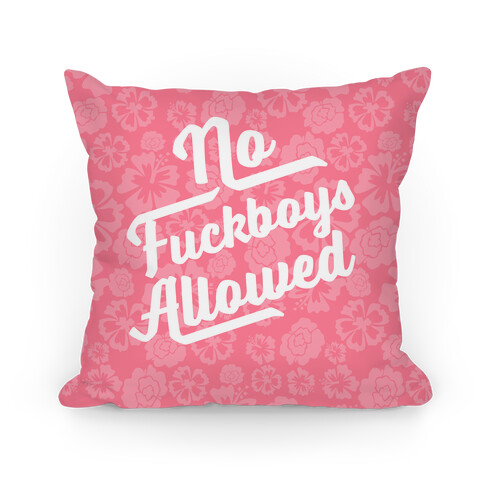 No F***boys Allowed Pillow