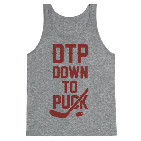 DTP Down To Puck Tank Top