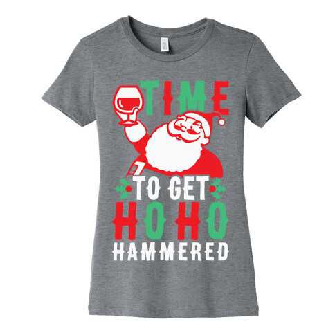 Time To Get Ho Ho Hammered Womens T-Shirt