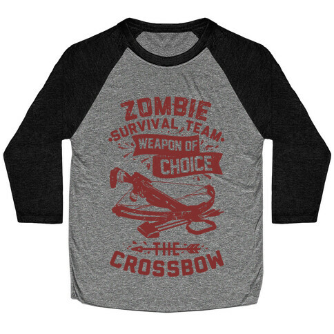 Zombie Survival Team Weapon Of Choice The Crossbow Baseball Tee