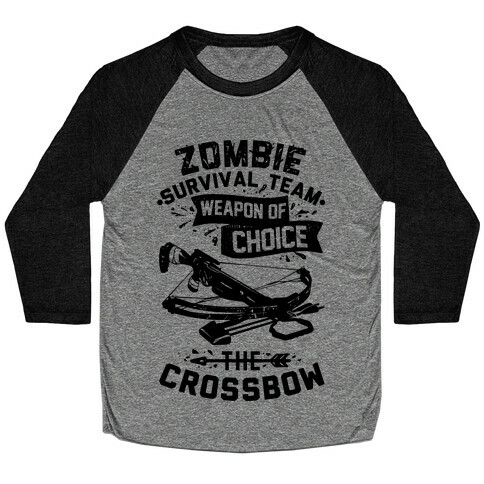 Zombie Survival Team Weapon Of Choice The Crossbow Baseball Tee