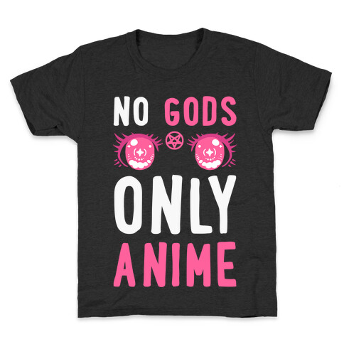 No Gods Only Anime Kids T-Shirt