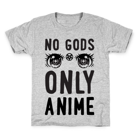 No Gods Only Anime Kids T-Shirt