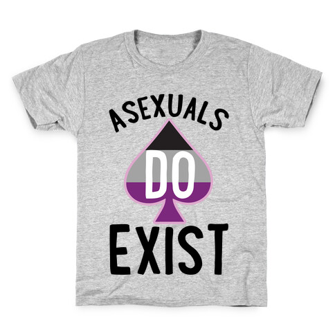 Asexuals Do Exist Kids T-Shirt