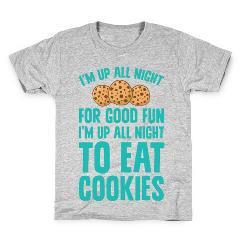 I'm Up All Night To Eat Cookies Kids T-Shirt