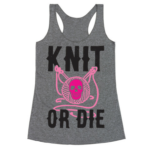 Knit or Die Racerback Tank Top