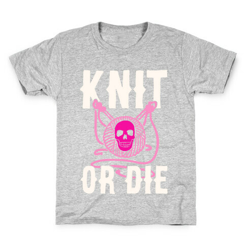 Knit or Die Kids T-Shirt