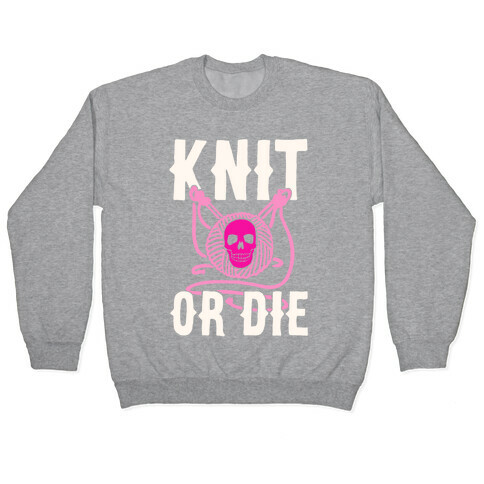 Knit or Die Pullover