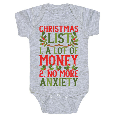 Christmas List: A Lot Of Money, No More Anxiety Baby One-Piece