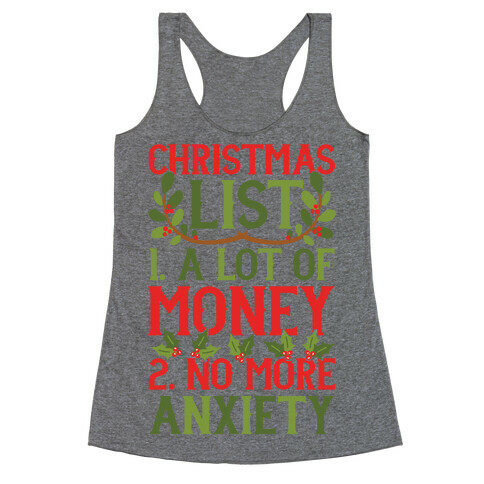 Christmas List: A Lot Of Money, No More Anxiety Racerback Tank Top