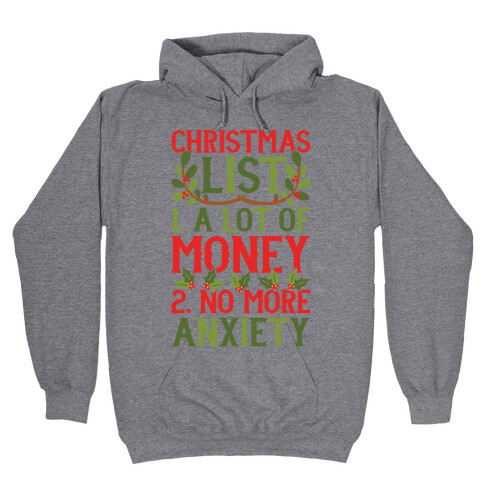 Christmas List: A Lot Of Money, No More Anxiety Hooded Sweatshirt